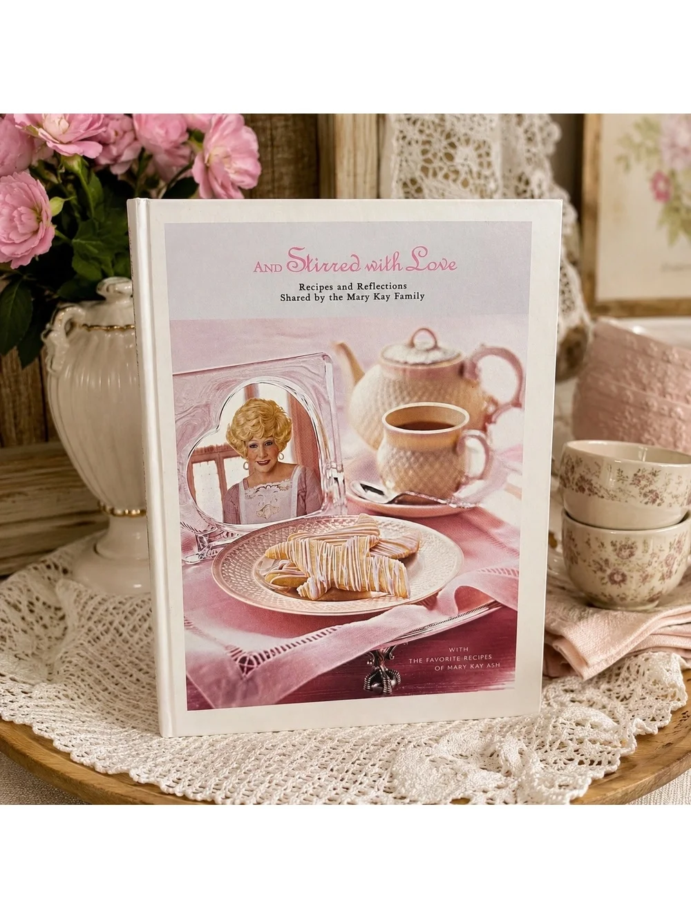 Mary Kay And Stirred With Love Cookbook Recipes & Reflections Hardcover